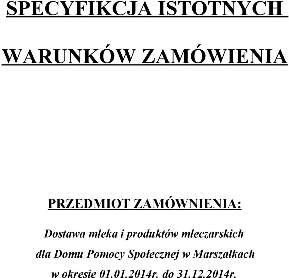 produktów mleczarskich dla Domu Pomocy