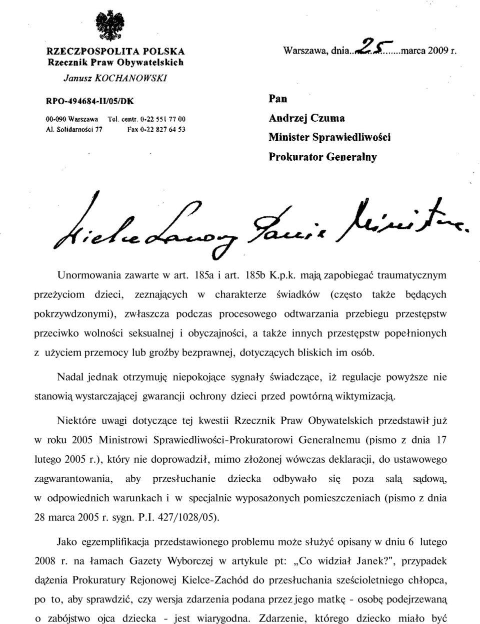 wolności seksualnej i obyczajności, a także innych przestępstw popełnionych z użyciem przemocy lub groźby bezprawnej, dotyczących bliskich im osób.