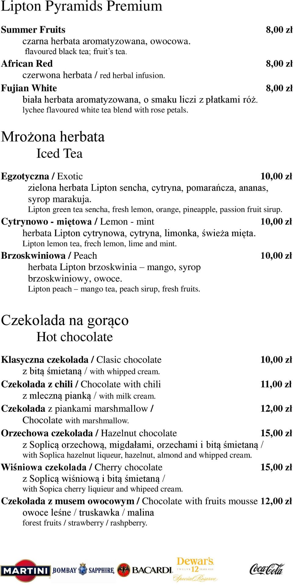 8,00 zł 8,00 zł 8,00 zł Mrożona herbata Iced Tea Egzotyczna / Exotic zielona herbata Lipton sencha, cytryna, pomarańcza, ananas, syrop marakuja.