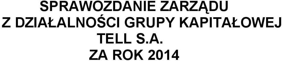 DZIAŁALNOŚCI GRUPY
