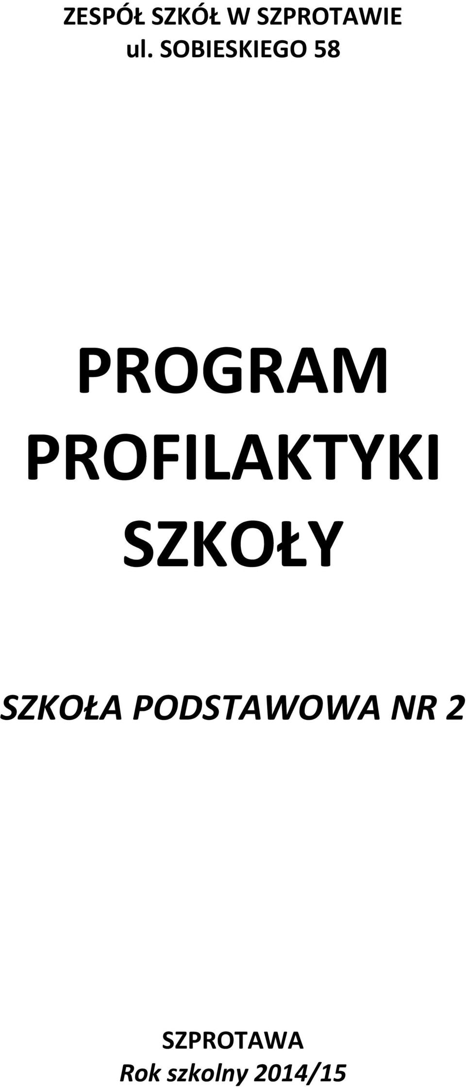 PROFILAKTYKI SZKOŁY SZKOŁA