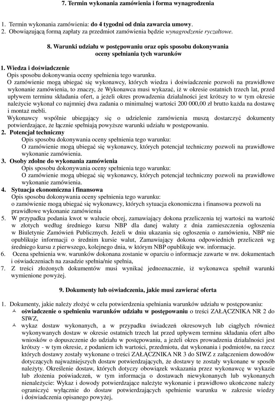 Wiedza i doświadczenie Opis sposobu dokonywania oceny spełnienia tego warunku.