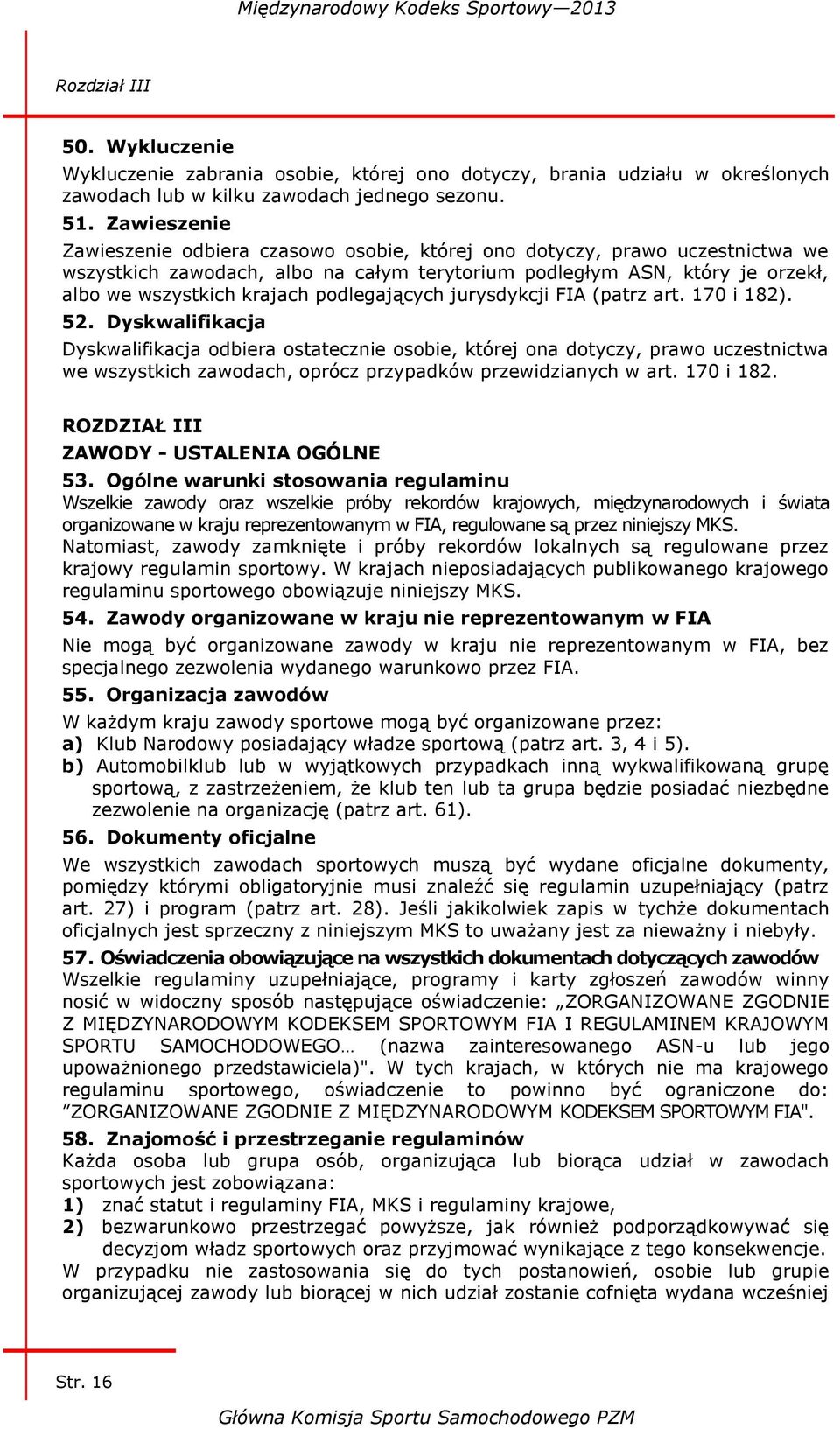 podlegających jurysdykcji FIA (patrz art. 170 i 182). 52.