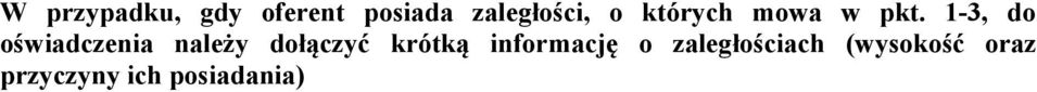 1-3, do oświadczenia należy dołączyć krótką