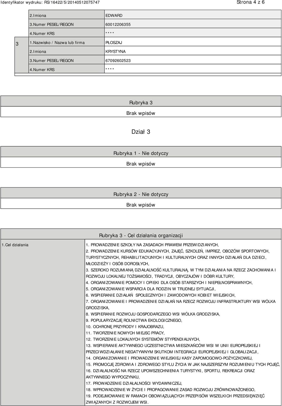 PROWADZENIE SZKOŁY NA ZASADACH PRAWEM PRZEWIDZIANYCH, 2.