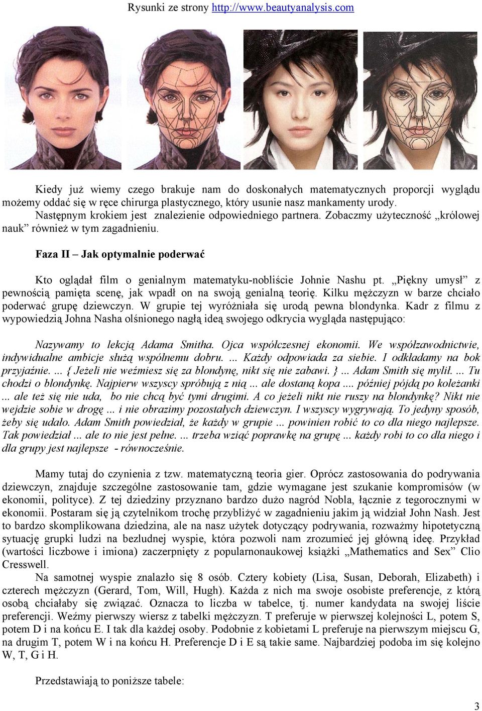 Następnym krokiem jest znalezienie odpowiedniego partnera. Zobaczmy użyteczność królowej nauk również w tym zagadnieniu.