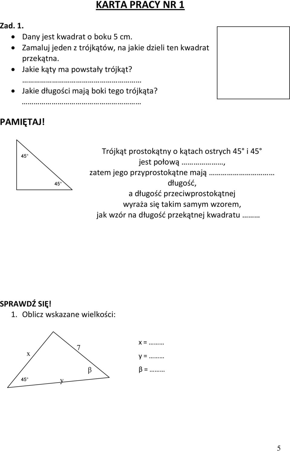 Jakie długości mają boki tego trójkąta? PAMIĘTAJ!
