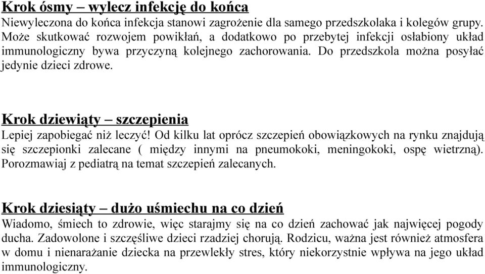 Krok dziewiąty szczepienia Lepiej zapobiegać niż leczyć!