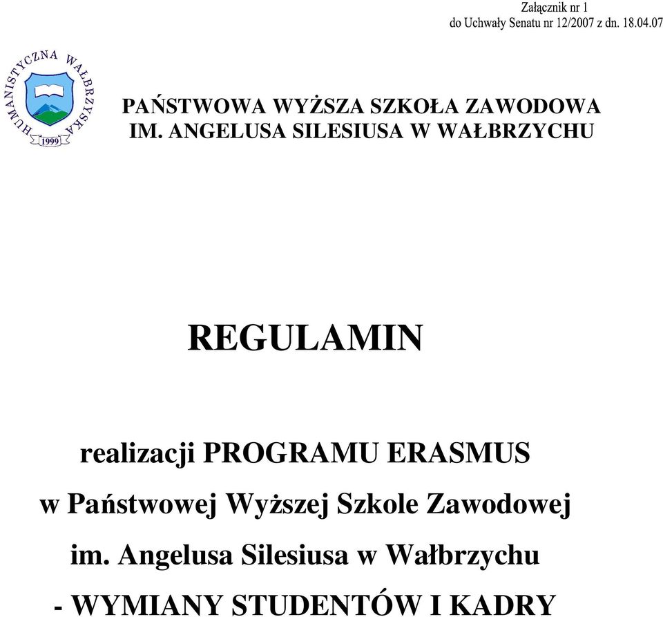 realizacji PROGRAMU ERASMUS w Państwowej WyŜszej