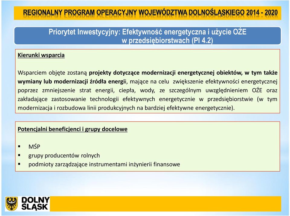 efektywności energetycznej poprzez zmniejszenie strat energii, ciepła, wody, ze szczególnym uwzględnieniem OŹE oraz zakładające zastosowanie technologii efektywnych