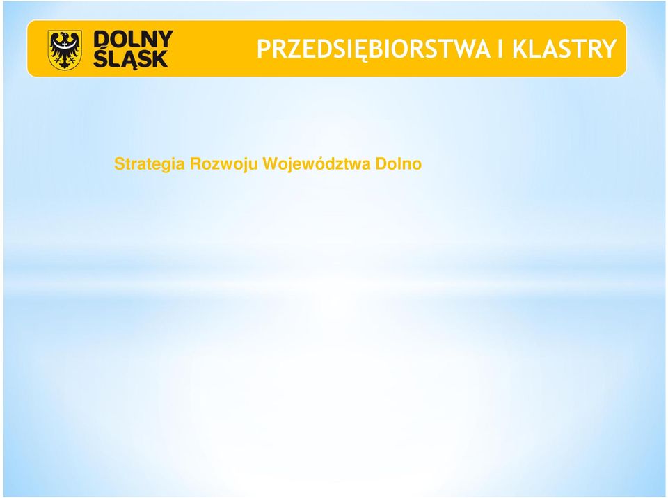 2 Rozwój gospodarczy oparty o współpracę w ramach klastrów Kryterium: 8.3.