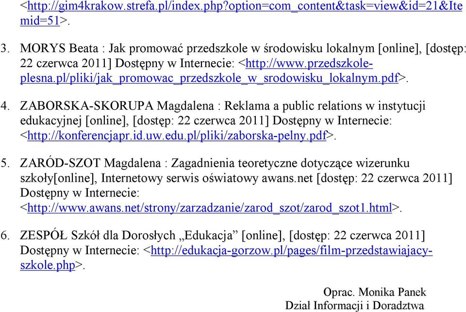 pl/pliki/jak_promowac_przedszkole_w_srodowisku_lokalnym.pdf>. 4.