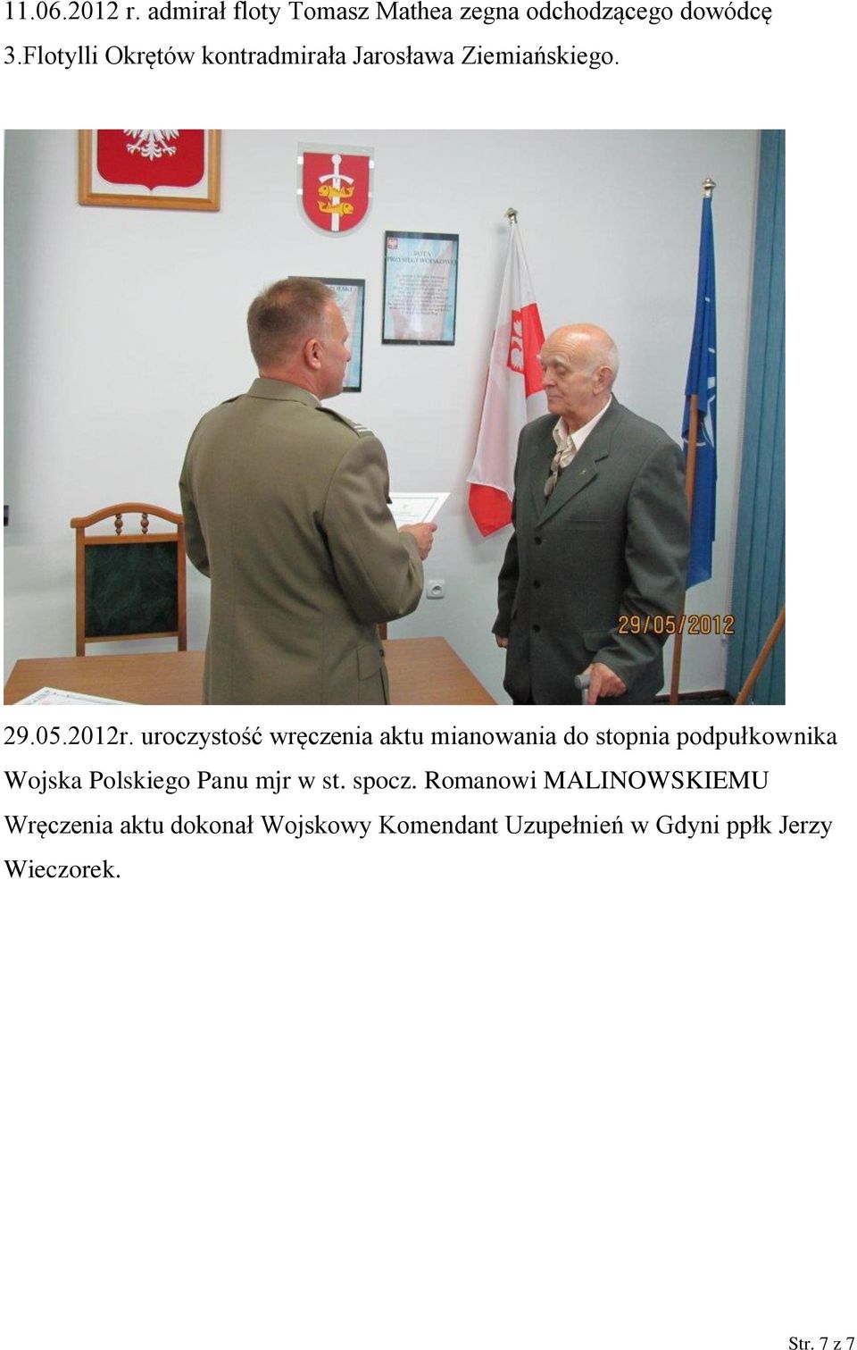 uroczystość wręczenia aktu mianowania do stopnia podpułkownika Wojska Polskiego Panu mjr