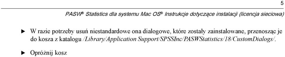 dialogowe, które zostały zainstalowane, przenosząc je do kosza z