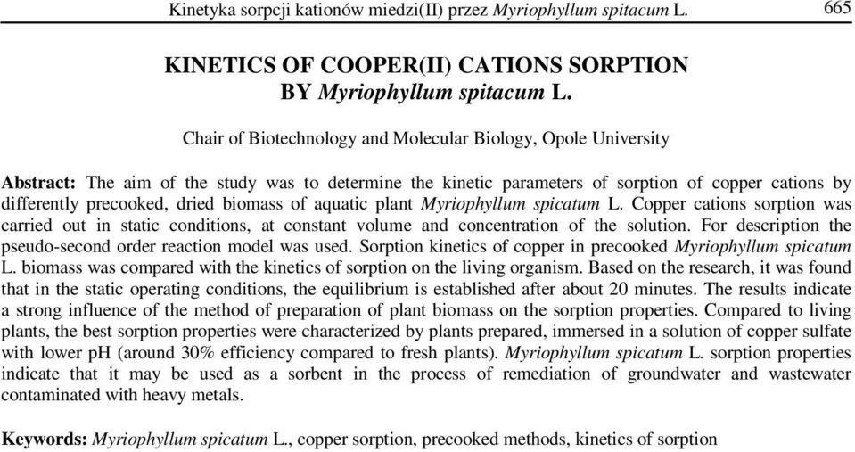 biomass of aquatic plant Myriophyllum spicatum L. Copper cations sorption was carried out in static conditions, at constant volume and concentration of the solution.
