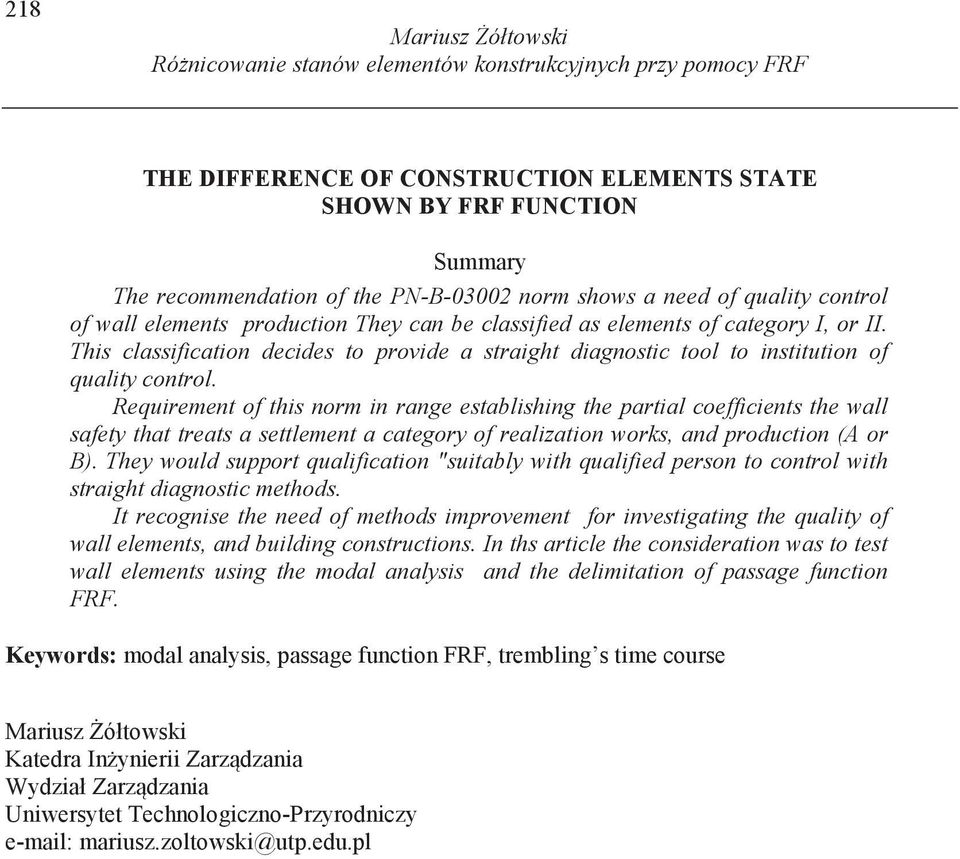 This classification decides to provide a straight diagnostic tool to institution of quality control.