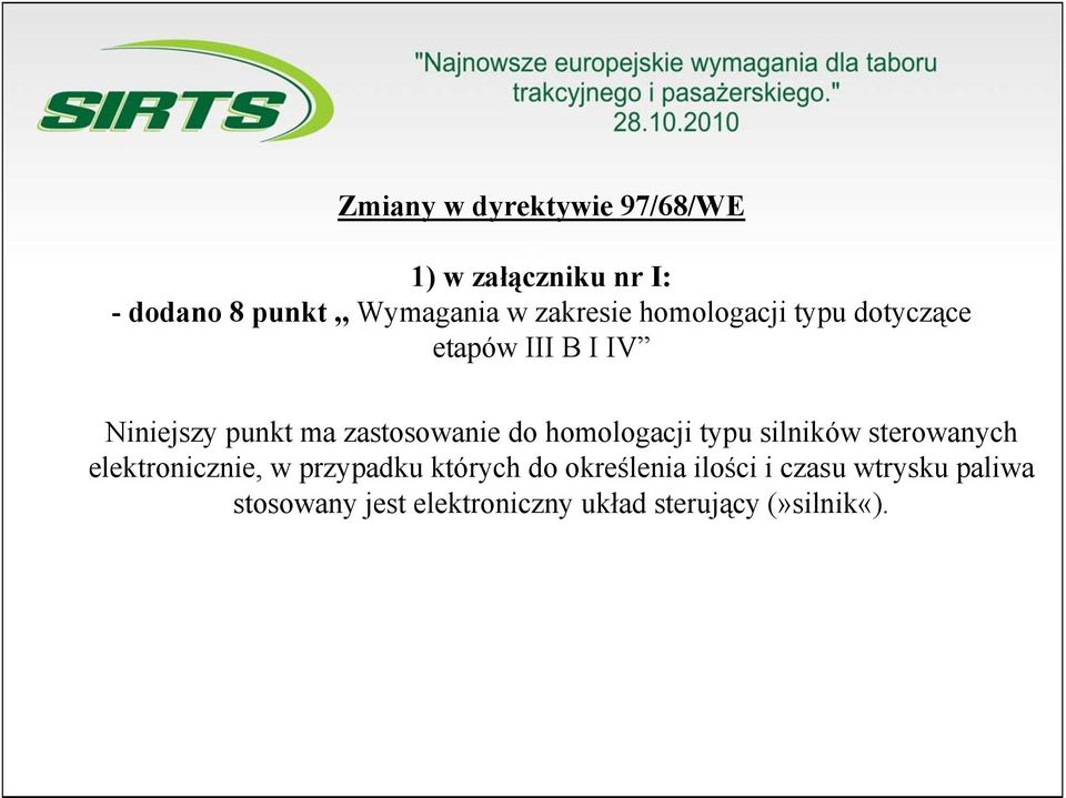 do homologacji typu silników sterowanych elektronicznie, w przypadku których do