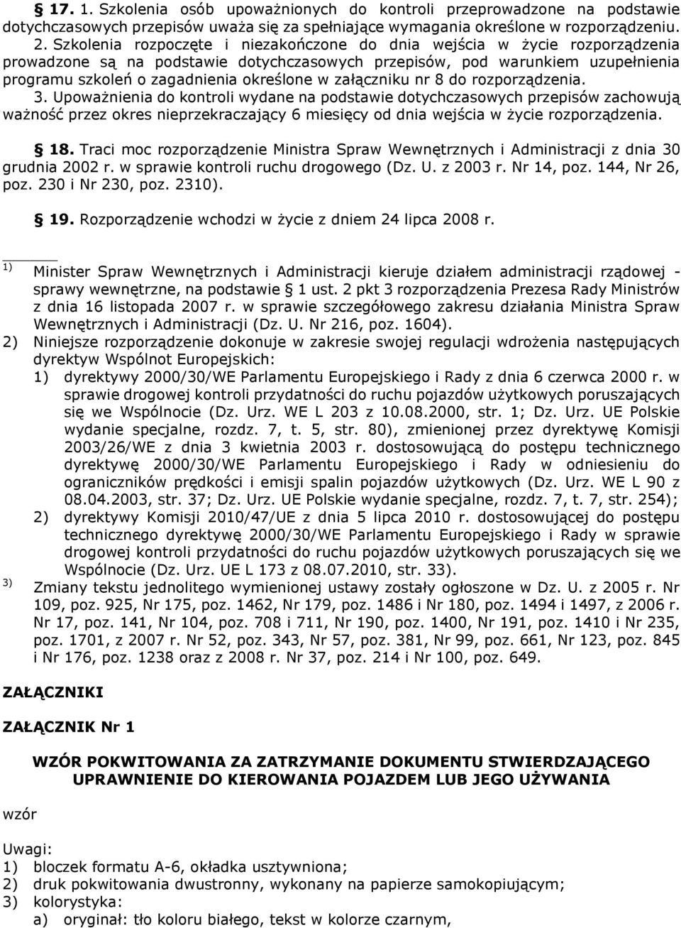 załączniku nr 8 do rozporządzenia. 3.