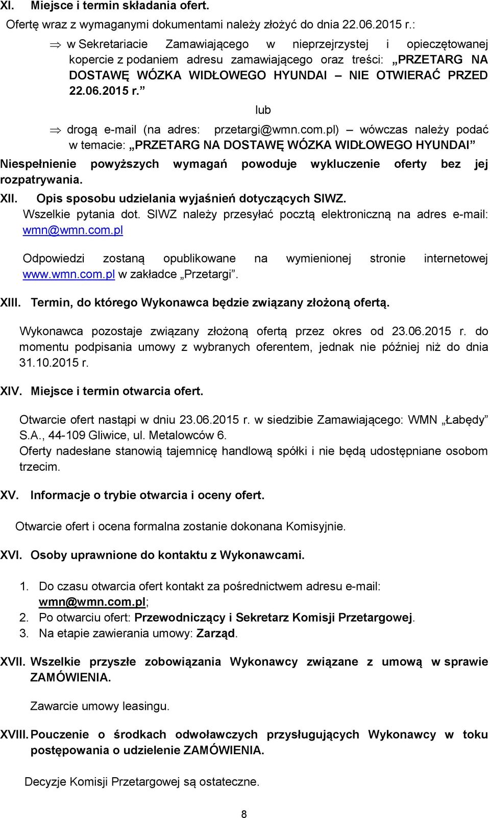 lub drogą e-mail (na adres: przetargi@wmn.com.