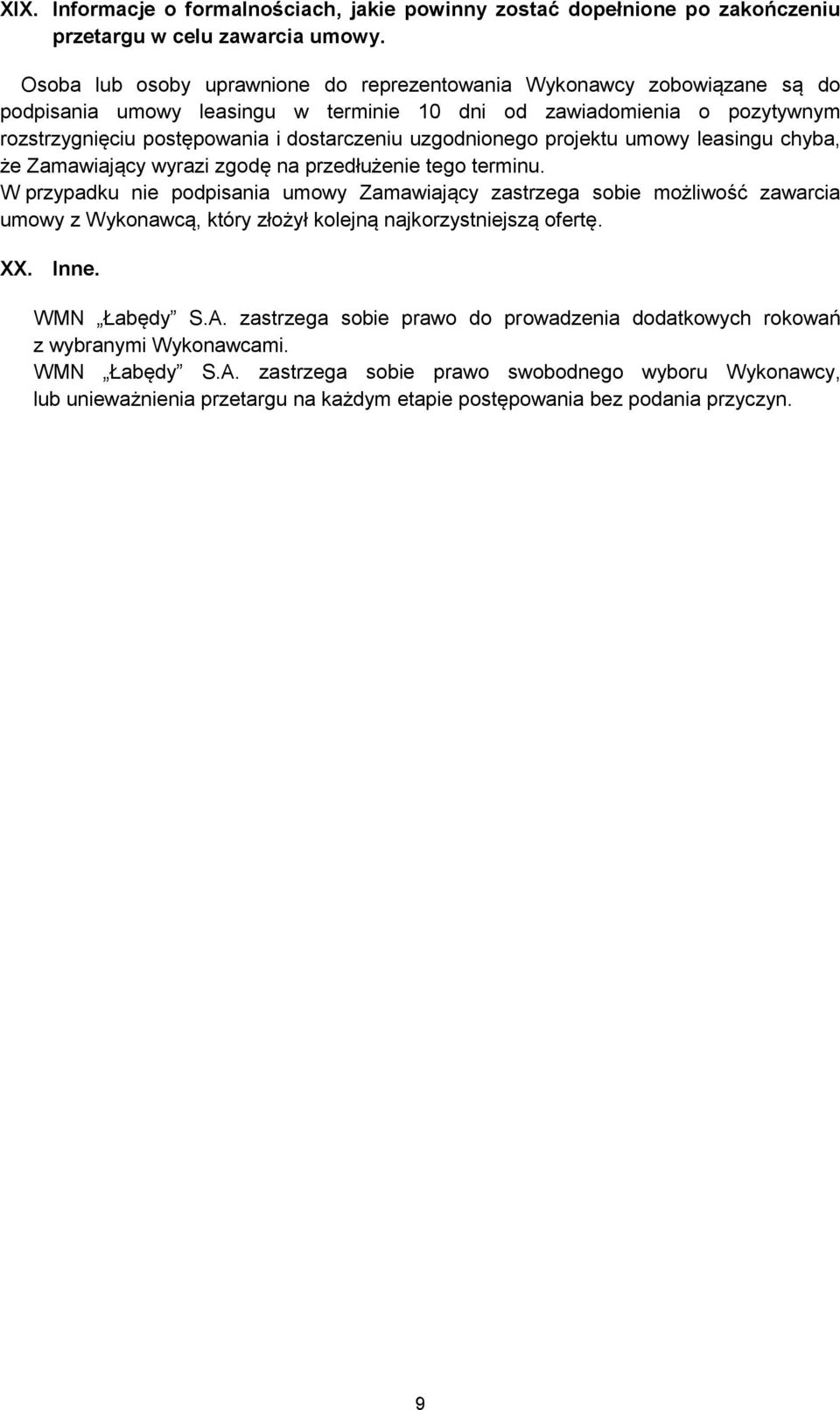 uzgodnionego projektu umowy leasingu chyba, że Zamawiający wyrazi zgodę na przedłużenie tego terminu.