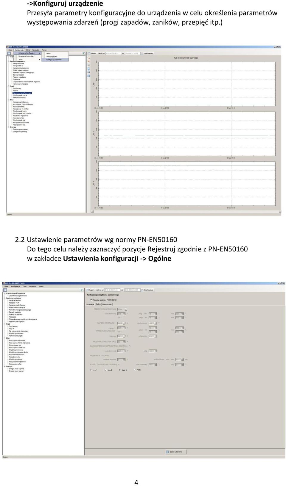 ) 2.2 Ustawienie parametrów wg normy PN-EN50160 Do tego celu należy zaznaczyd