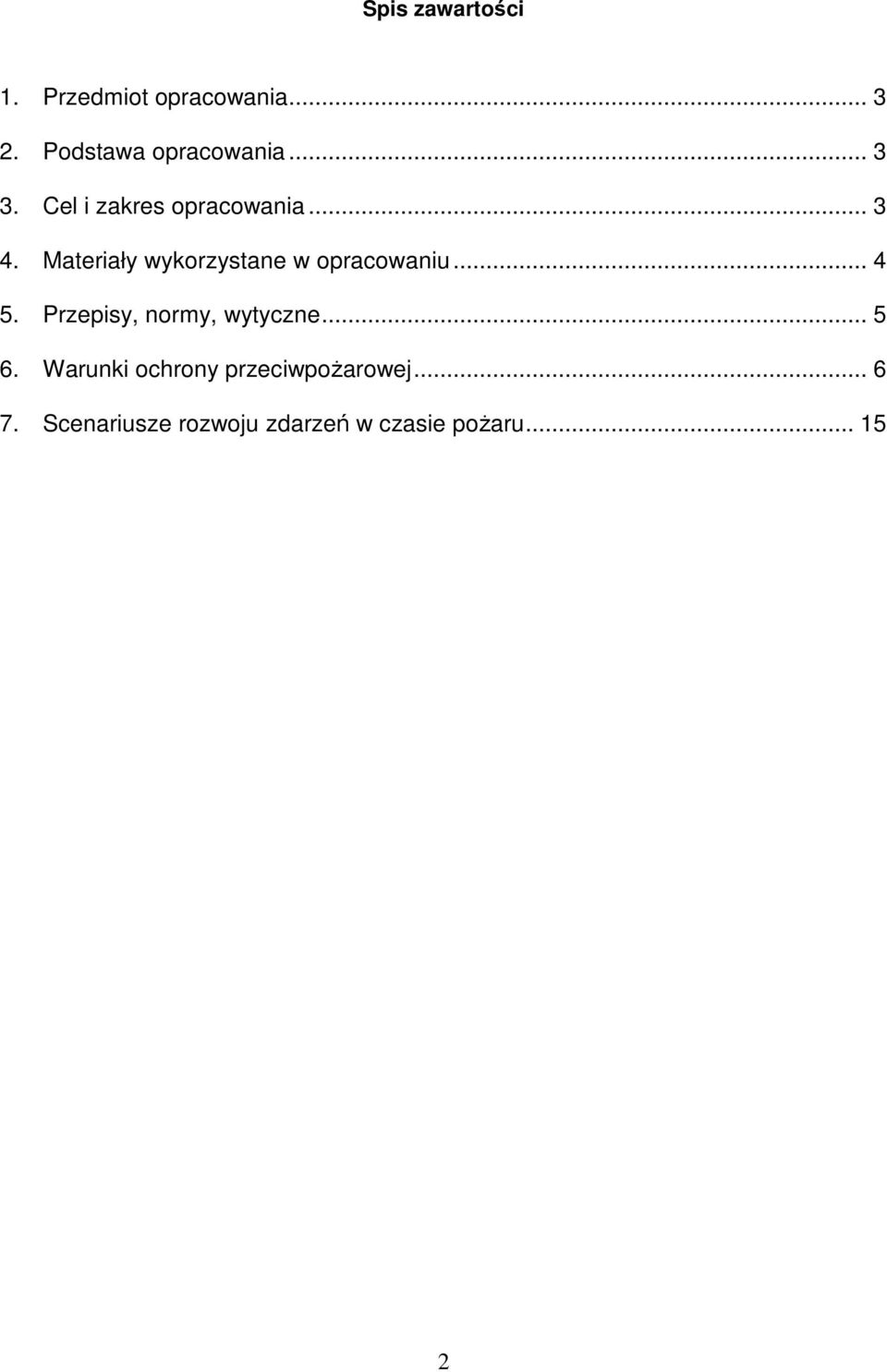 Materiały wykorzystane w opracowaniu... 4 5. Przepisy, normy, wytyczne.