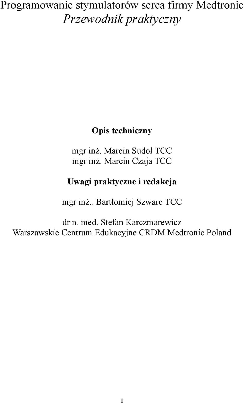 Marcin Czaja TCC Uwagi praktyczne i redakcja mgr inż.