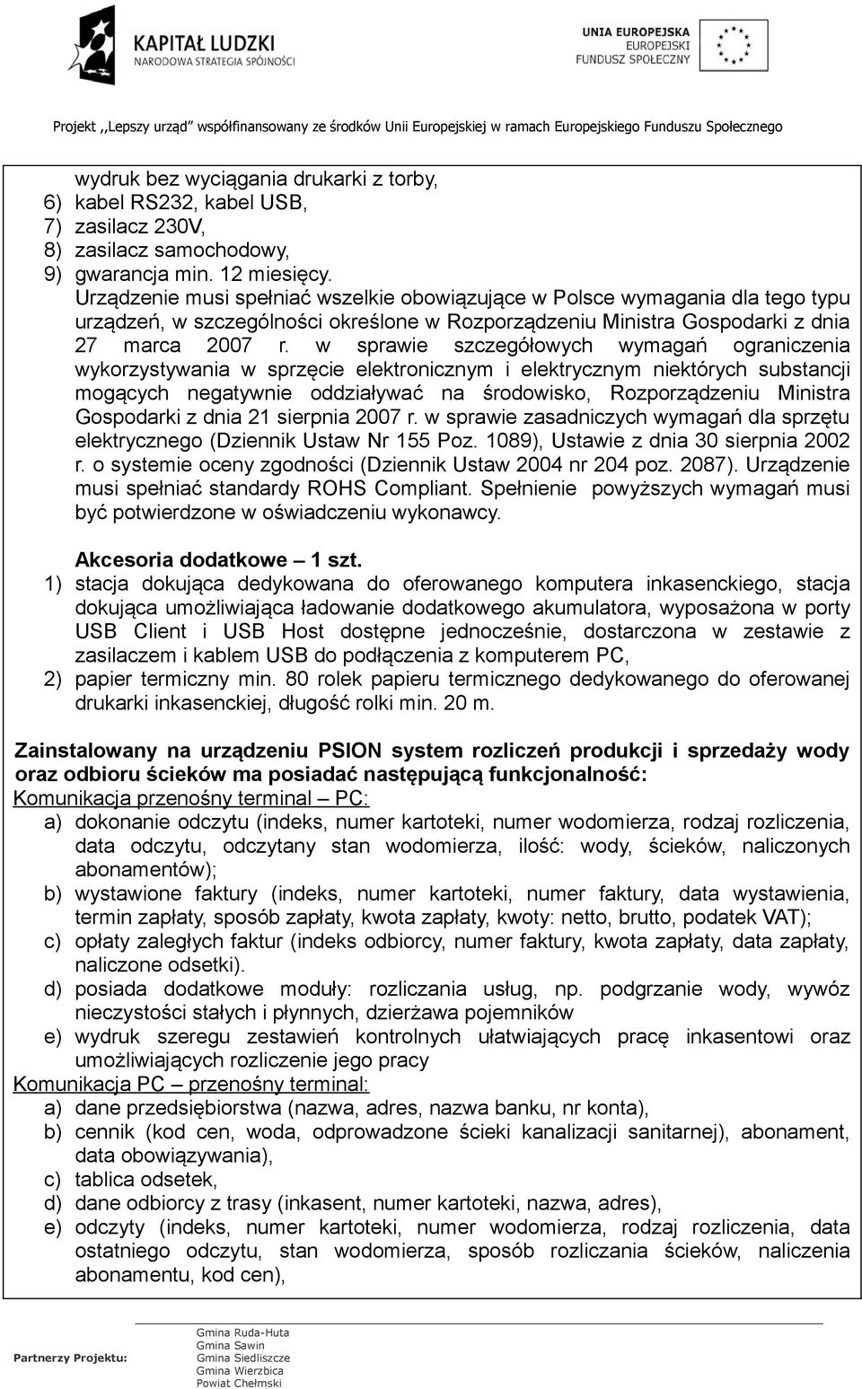 w sprawie szczegółowych wymagań ograniczenia wykorzystywania w sprzęcie elektronicznym i elektrycznym niektórych substancji mogących negatywnie oddziaływać na środowisko, Rozporządzeniu Ministra