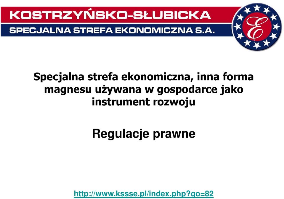 jako instrument rozwoju Regulacje