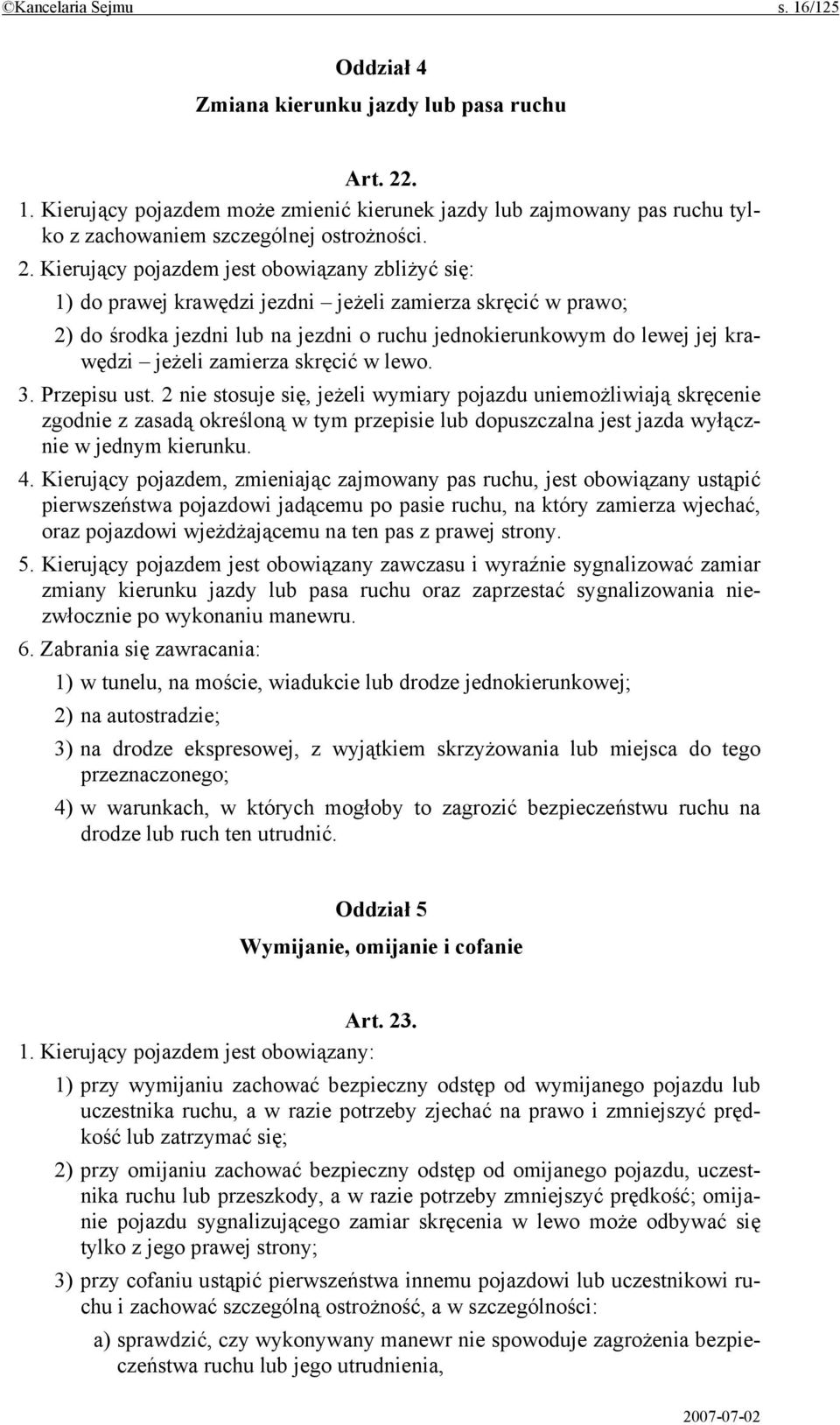 jeżeli zamierza skręcić w lewo. 3. Przepisu ust.