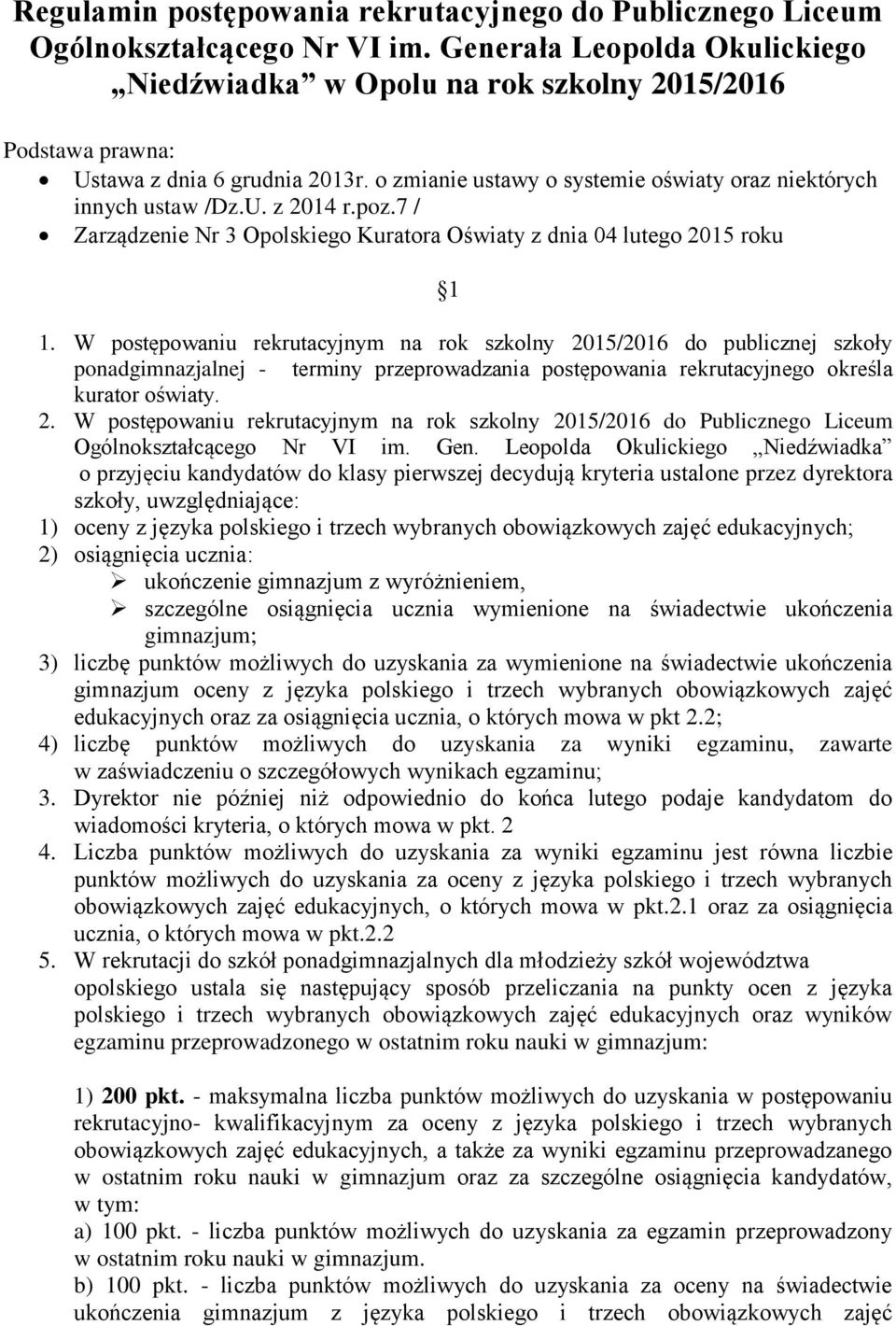 poz.7 / Zarządzenie Nr 3 Opolskiego Kuratora Oświaty z dnia 04 lutego 2015 roku 1 1.