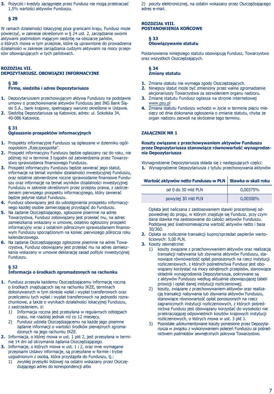 2, zarządzanie swoimi aktywami podmiotom mającym siedzibę na obszarze państw, o których mowa w tym przepisie, które są uprawnione do prowadzenia działalności w zakresie zarządzania cudzymi aktywami