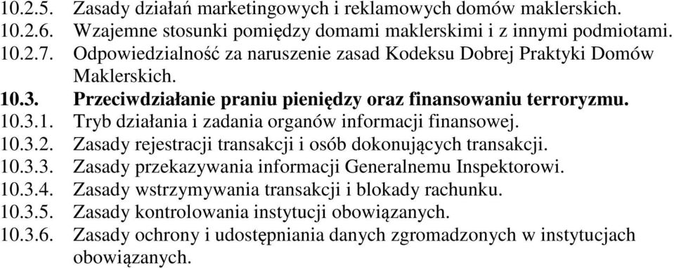 10.3.2. Zasady rejestracji transakcji i osób dokonujących transakcji. 10.3.3. Zasady przekazywania informacji Generalnemu Inspektorowi. 10.3.4.