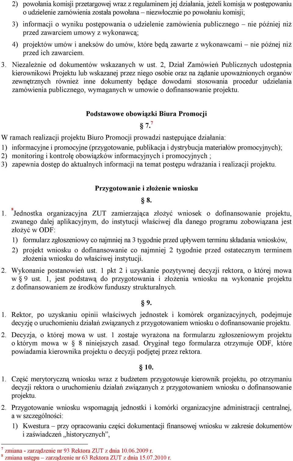 zawarciem. 3. Niezależnie od dokumentów wskazanych w ust.