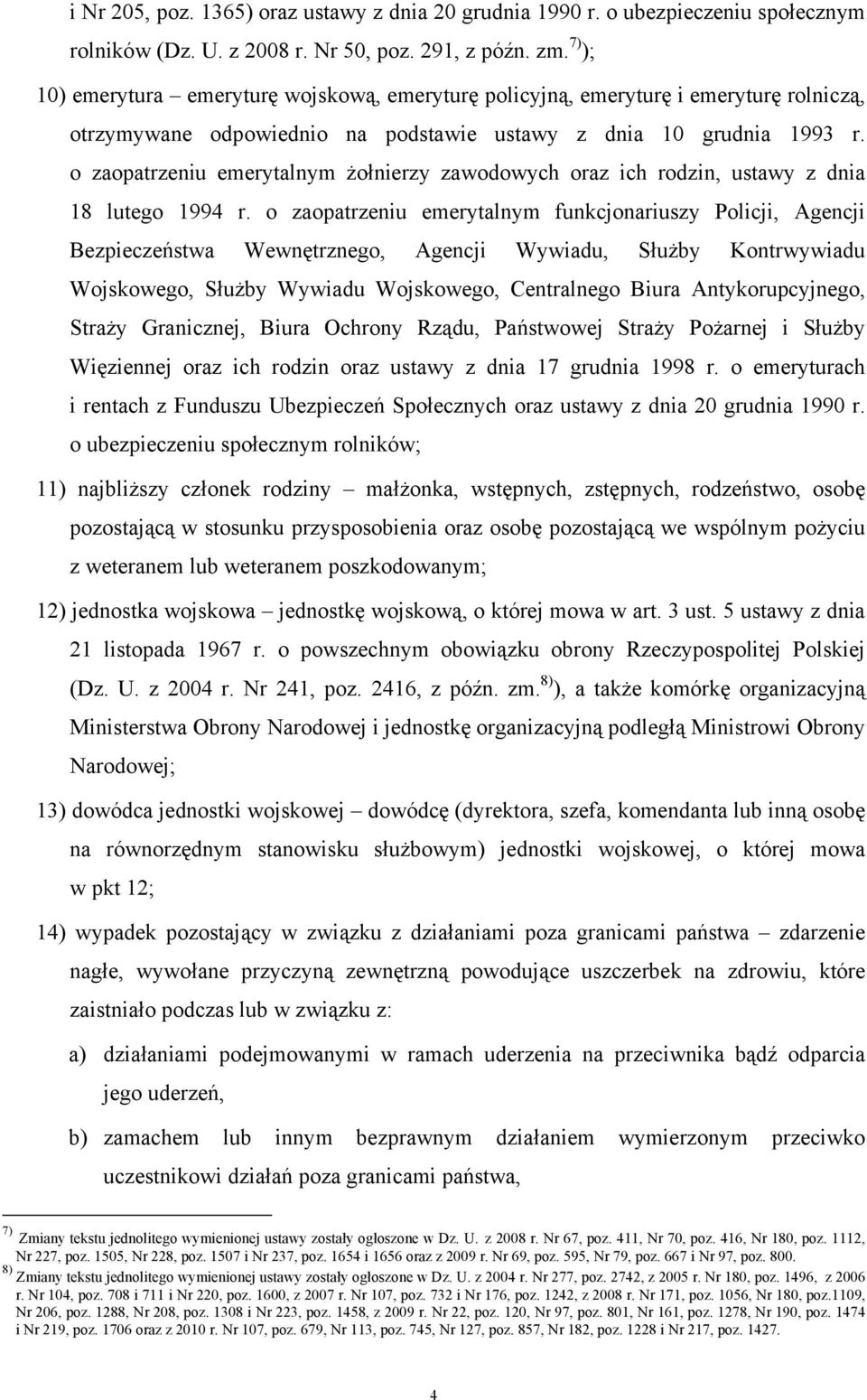 o zaopatrzeniu emerytalnym żołnierzy zawodowych oraz ich rodzin, ustawy z dnia 18 lutego 1994 r.