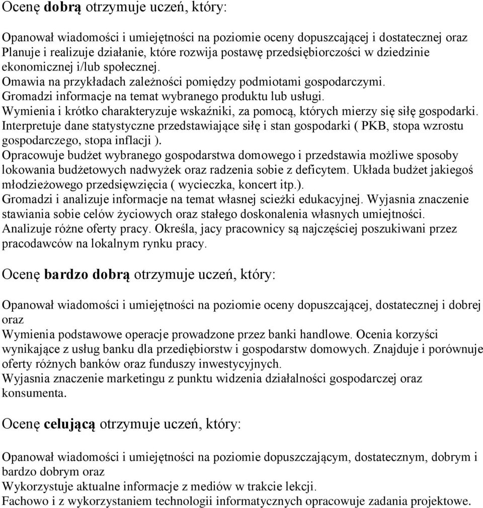 Wymienia i krótko charakteryzuje wskaźniki, za pomocą, których mierzy się siłę gospodarki.