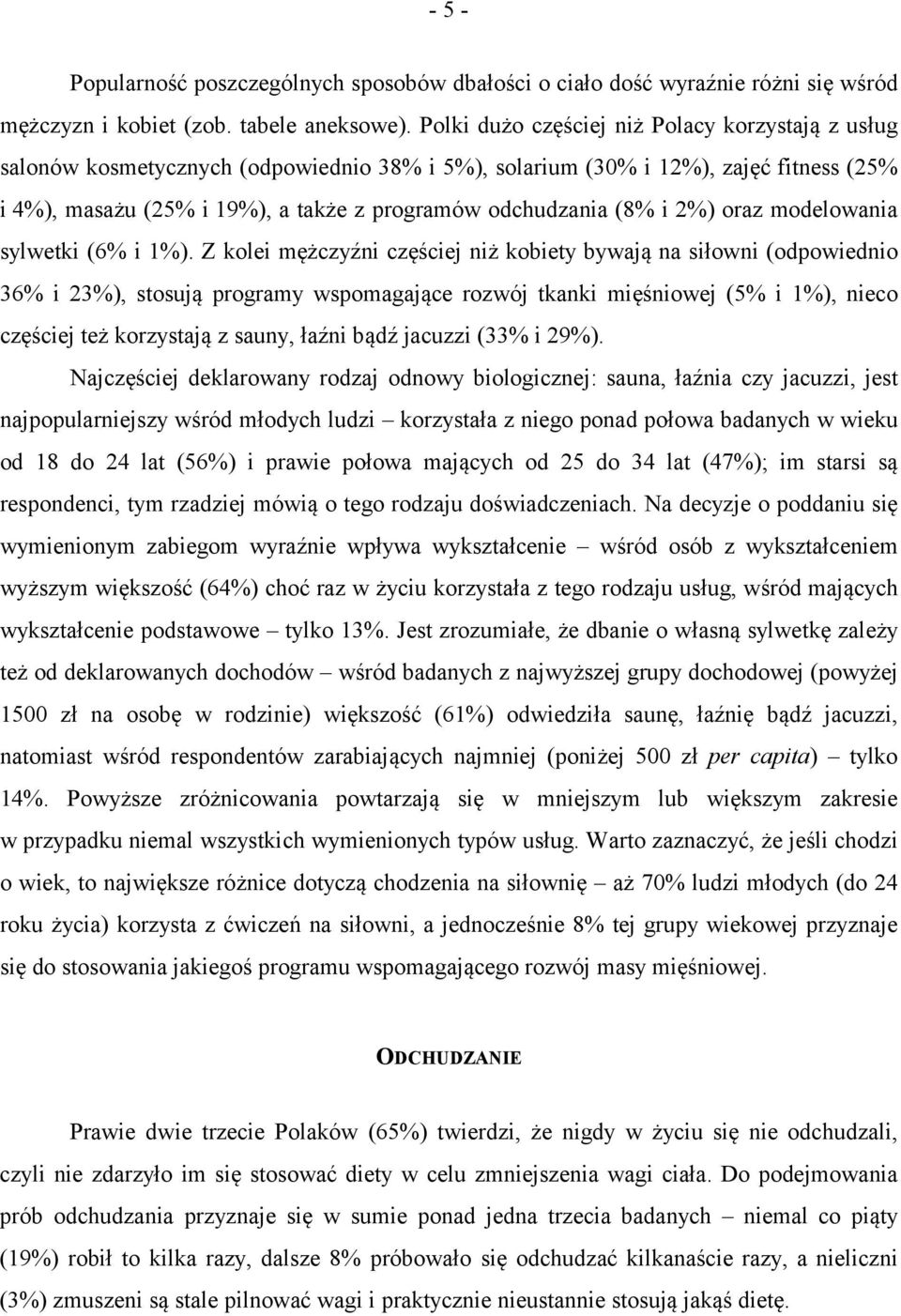 i 2%) oraz modelowania sylwetki (6% i 1%).