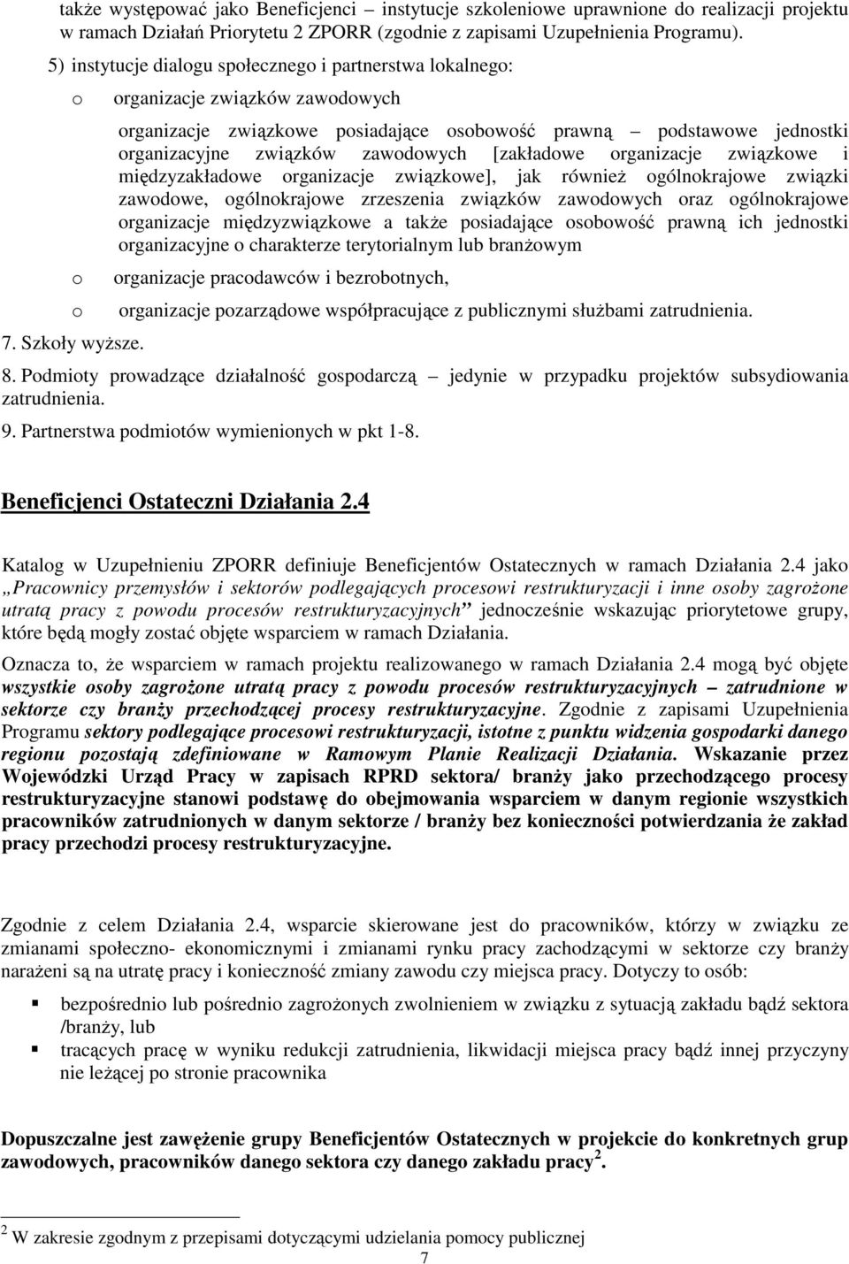 organizacje związków zawodowych organizacje związkowe posiadające osobowość prawną podstawowe jednostki organizacyjne związków zawodowych [zakładowe organizacje związkowe i międzyzakładowe
