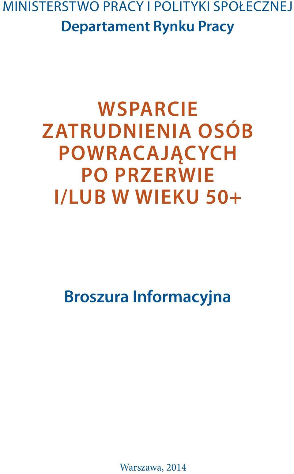 ZATRUDNIENIA OSÓB POWRACAJĄCYCH PO