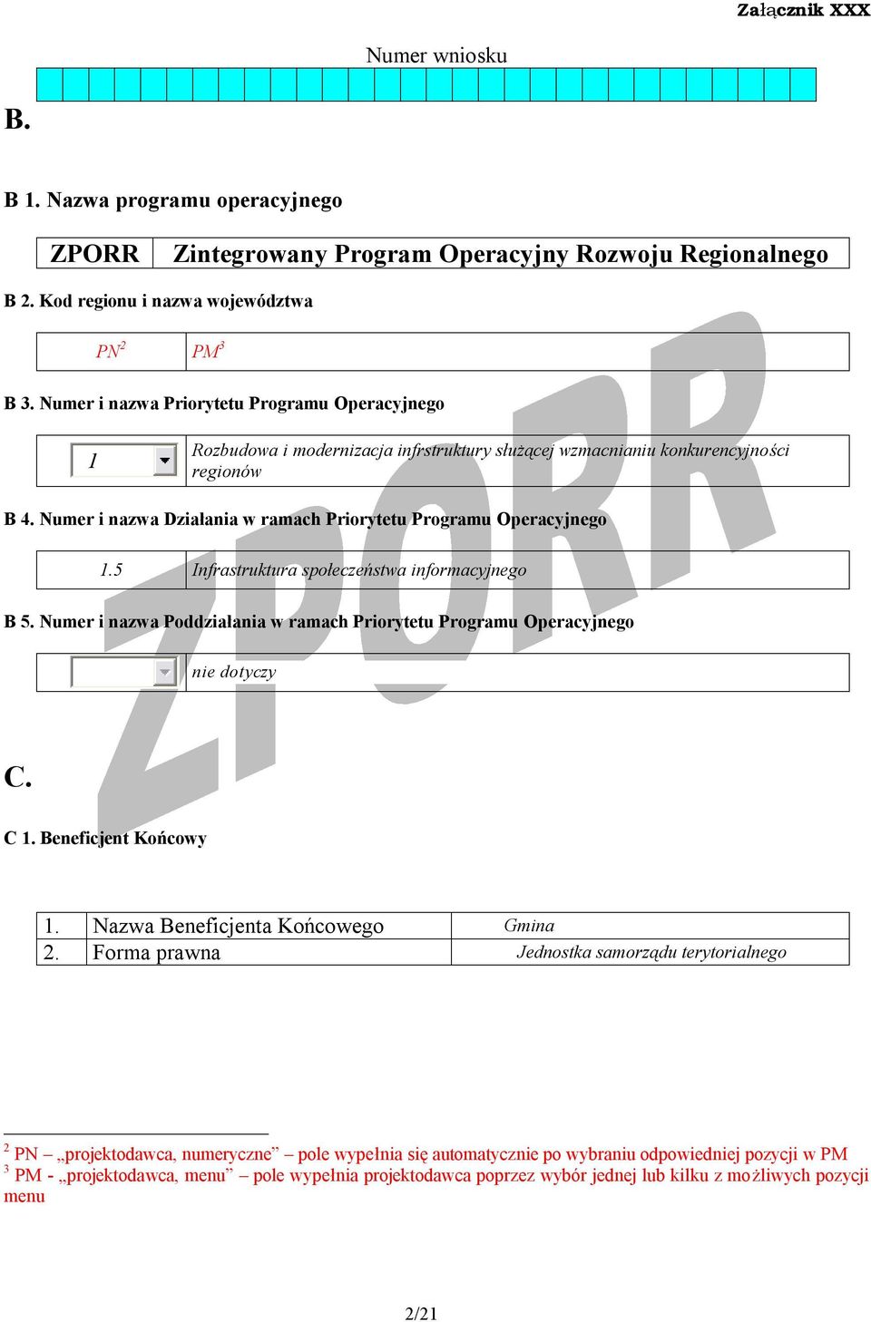 Numer i nazwa Działania w ramach Priorytetu Programu Operacyjnego 1.5 Infrastruktura społeczeństwa informacyjnego B 5.