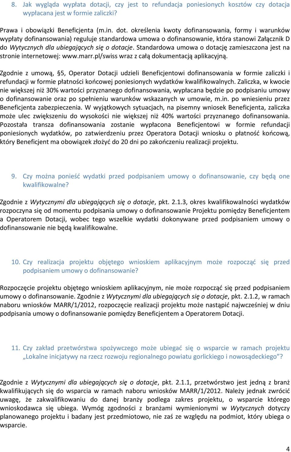 cja wypłacana jest w formie zaliczki? Prawa i obowiązki Beneficjenta (m.in. dot.