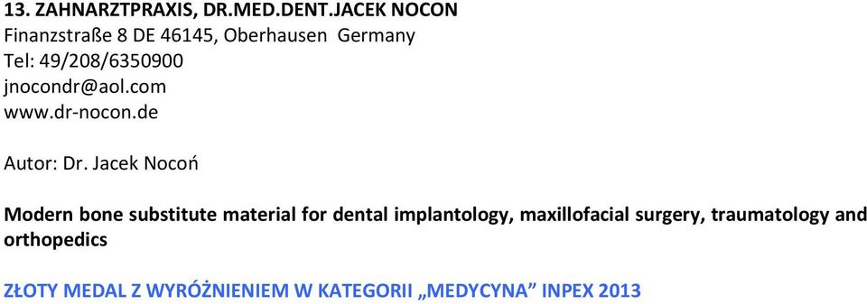 jnocondr@aol.com www.dr-nocon.de Autor: Dr.
