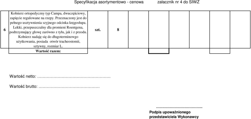 Lekki, przepuszczalny dla promieni Roentgena, podtrzymujący głowę zarówno z tyłu, jak i z przodu.