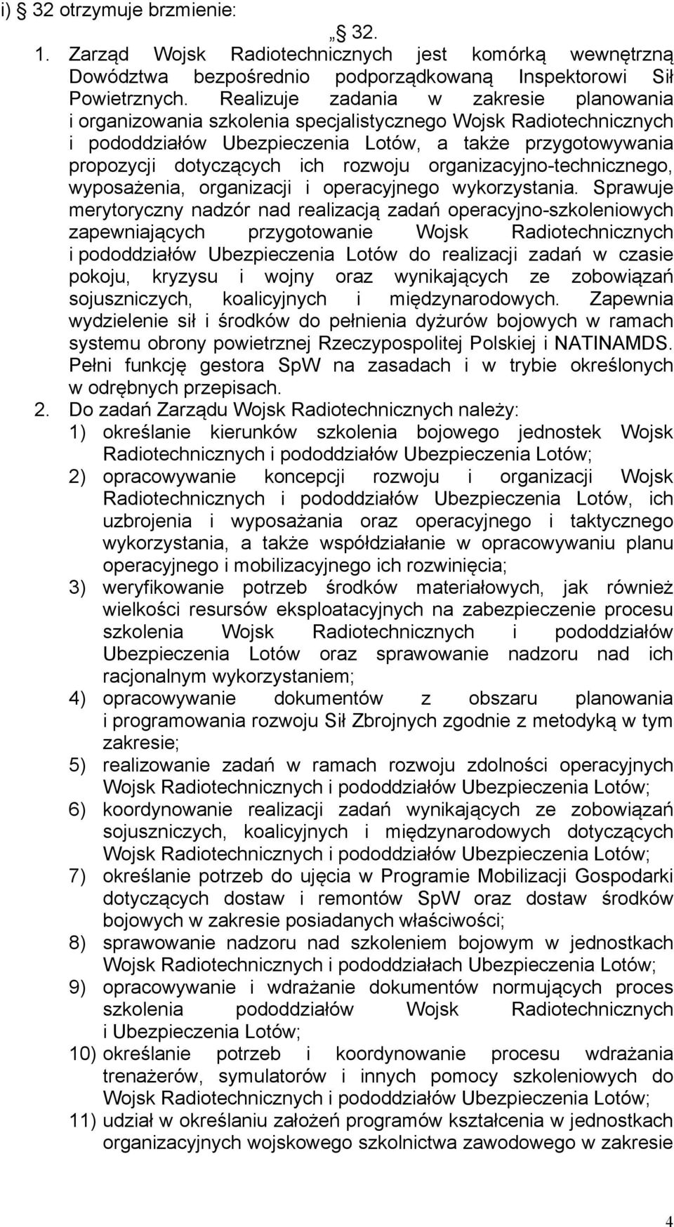 rozwoju organizacyjno-technicznego, wyposażenia, organizacji i operacyjnego wykorzystania.