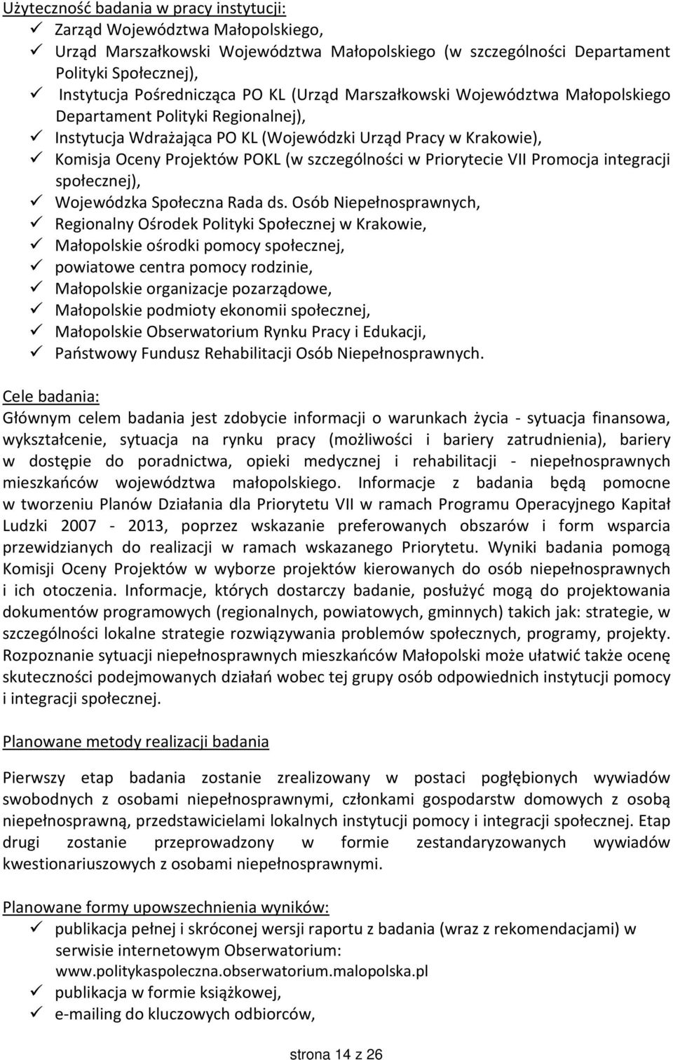 Priorytecie VII Promocja integracji społecznej), Wojewódzka Społeczna Rada ds.