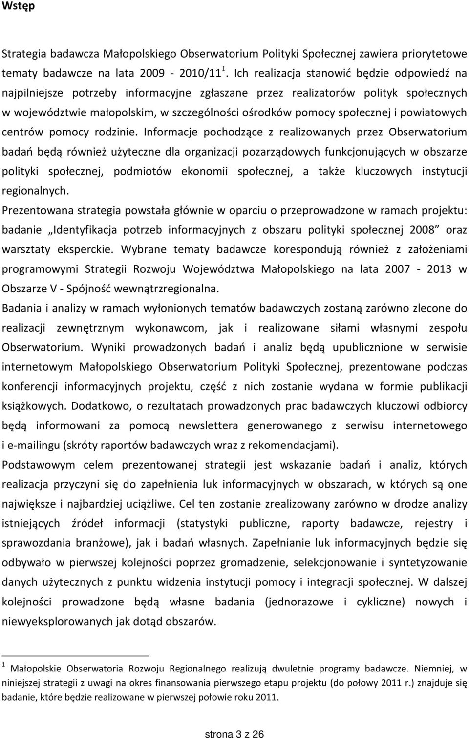 i powiatowych centrów pomocy rodzinie.