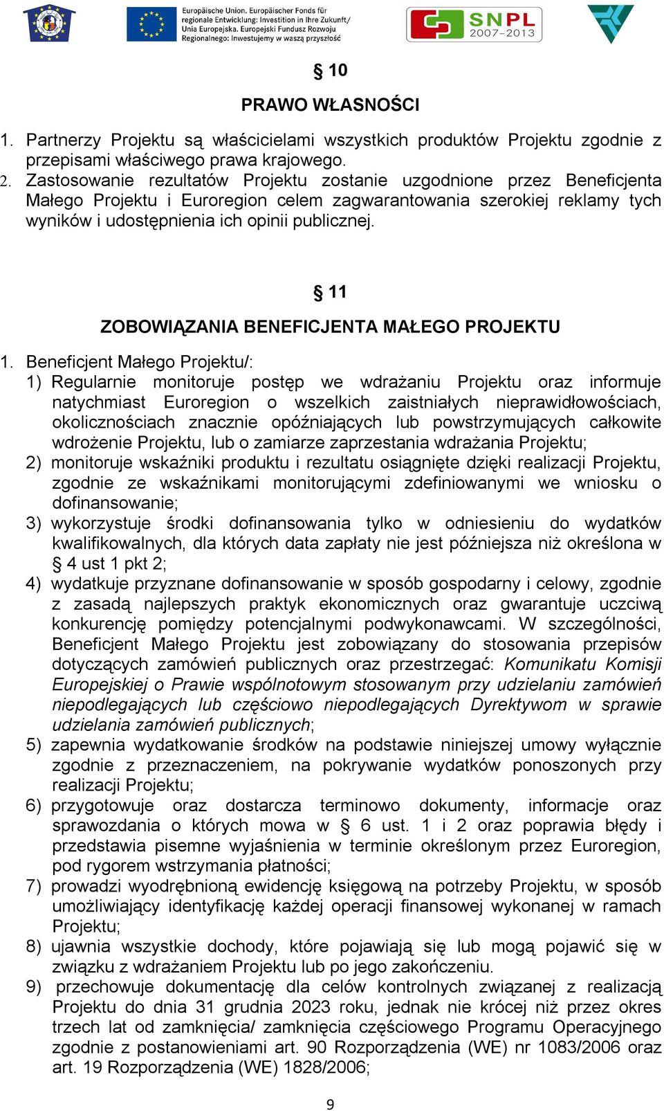11 ZOBOWIĄZANIA BENEFICJENTA MAŁEGO PROJEKTU 1.