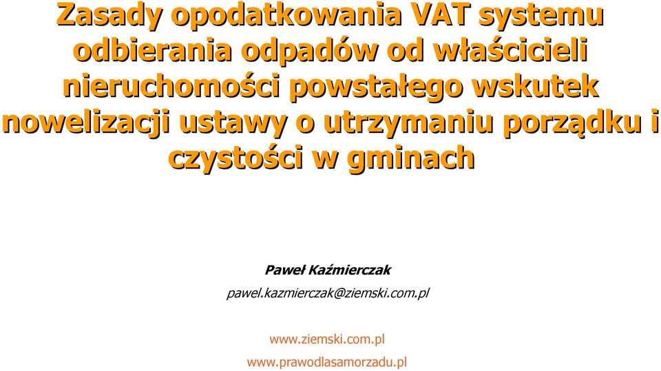 o utrzymaniu porządku i czystości w gminach Paweł Kaźmierczak