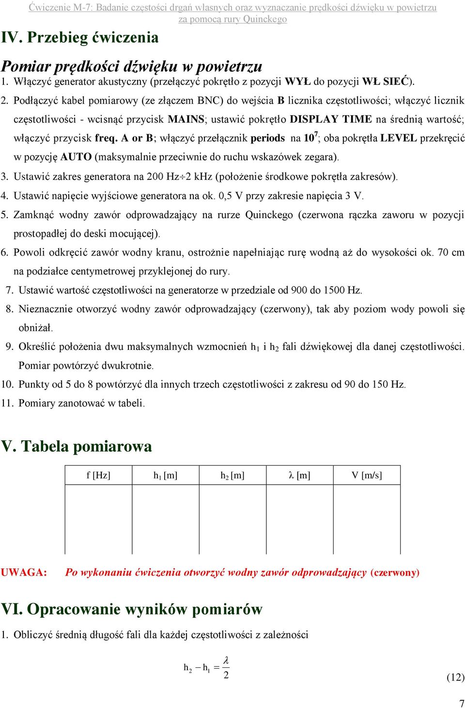 przycisk freq. A or B; włączyć przełącznik periods na 10 7 ; oba pokrętła LEVEL przekręcić w pozycję AUTO (maksymalnie przeciwnie do ruchu wskazówek zegara). 3.