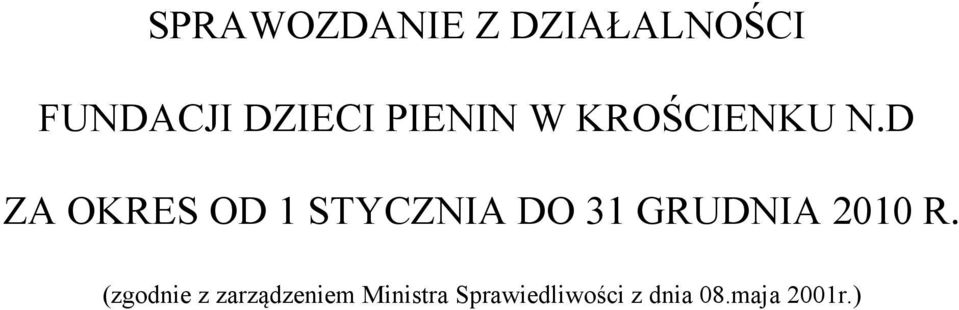D ZA OKRES OD 1 STYCZNIA DO 31 GRUDNIA 2010 R.